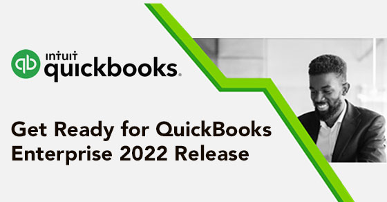 Get Ready For QuickBooks Enterprise 2022 Release