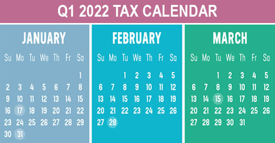 2022 Q1 Tax Calendar