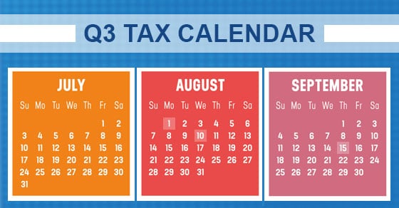 A calendar view of July, August, and September from the year 2022 beneath the title "Q3 TAX CALENDAR." Several dates are highlighted: August 1, August 10, and September 15.