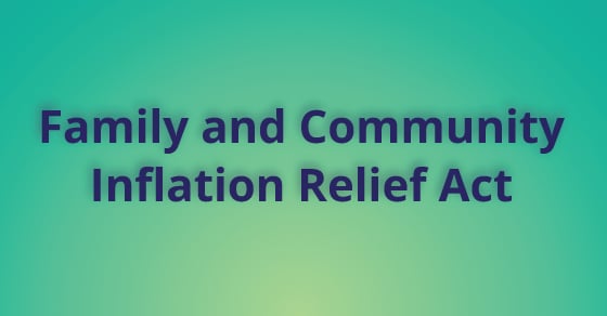 The words "Family and Community Inflation Relief Act" in dark blue upon a gradient green background