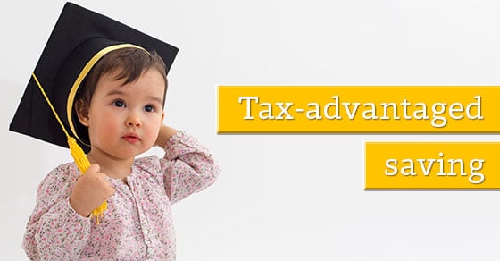 A young child wearing a graduation cap holding the tassel standing next to the words "Tax-advantaged saving"