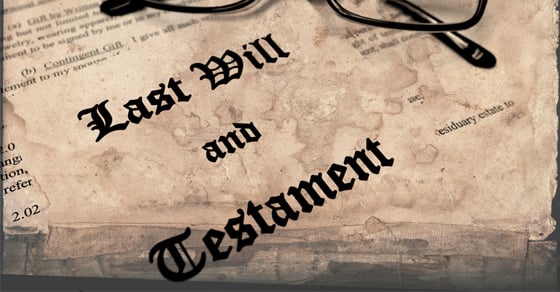 Paperwork that reads "Last Will and Testament".