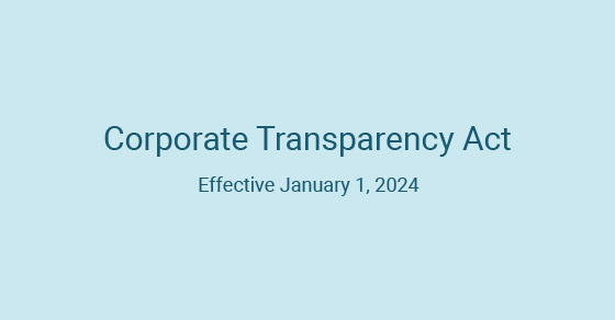Corporate Transparency Act Effective January 1, 2024